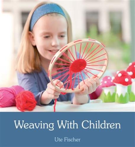 Weaving With Children (Tkaní s dětmi)
